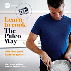 "Learn To Cook The Paleo Way" with Pete Evans, Luke Hines + special guests (Hobart) primary image