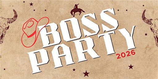 The B.O.S.S. Party 2026