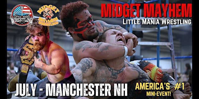 Image principale de Manchester NH - Midget Mayhem / Little Mania Mini Wrestling! (Ages 18+)