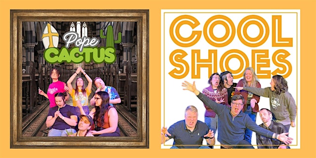 Image principale de Cool Shoes + Pope Cactus Improv Show
