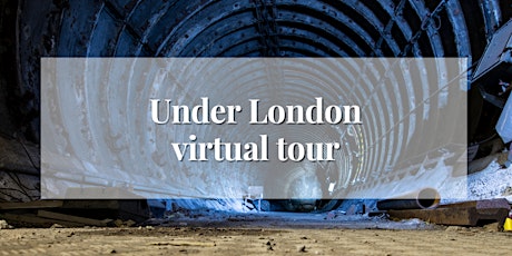 Under London virtual tour - the secrets beneath your feet primary image