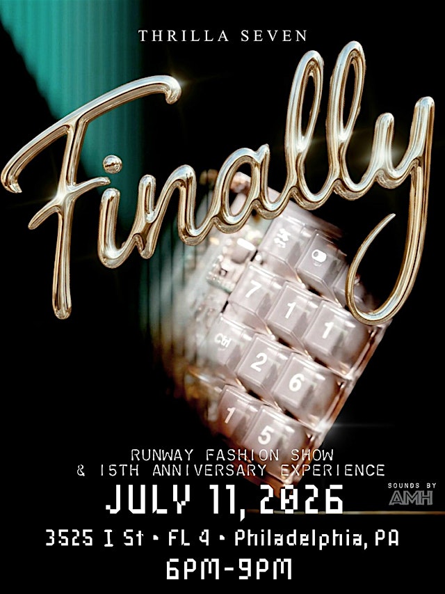 Imagem principal de Thrilla Seven Presents 'FINALLY'- 15th Anniversary Fashion Show Experience
