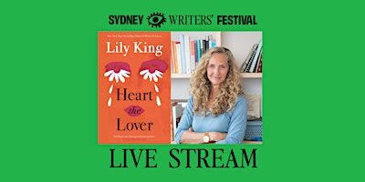 Lily King: Heart the Lover (Sydney Writers' Festival Live Stream) primary image