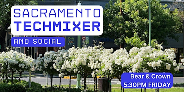 Image principale de Sacramento Tech Mixer and Social (Tech / AI / Data / IT) ✨