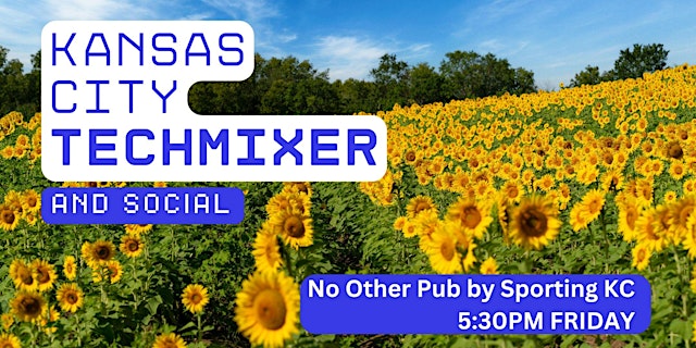 Imagen principal de Kansas City Tech Mixer and Social (Tech / AI / Data / IT) ✨