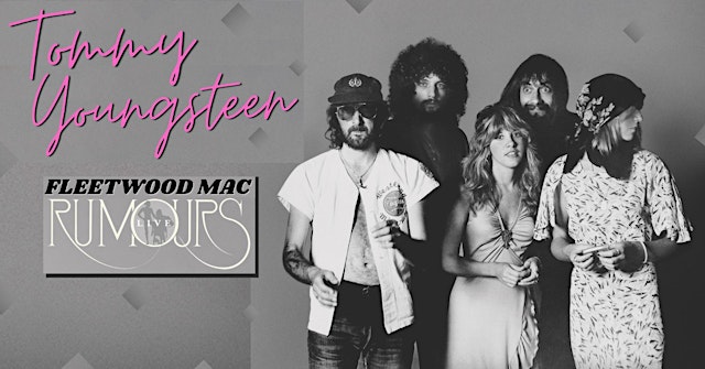 Image principale de Tommy Youngsteen- Fleetwood Mac "Rumours" LIVE