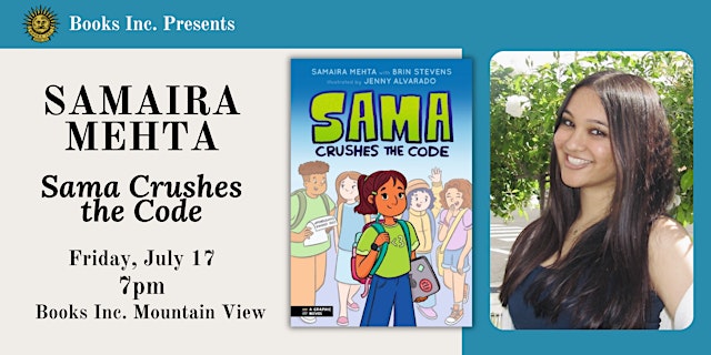 Imagen principal de SAMAIRA MEHTA: SAMA CRUSHES THE CODE at Books Inc. Mountain View