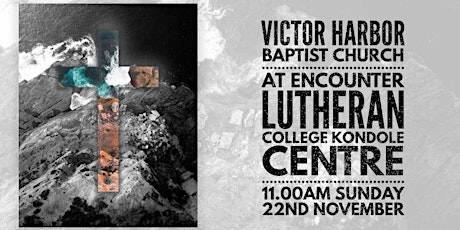 Victor Harbor Baptist Church Gathering 11.00 am primary image