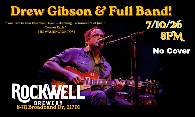 Image principale de Drew Gibson & Full Band Live on Stage at Rockwell Brewery 7/10/26 8PM