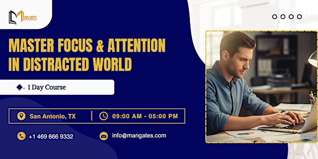 Image principale de Master Focus & Attention in Distracted World: 1 Day Course, San Antonio, TX