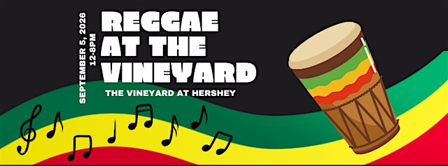 Primaire afbeelding van Reggae at the Vineyard! At The Vineyard at Hershey