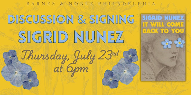 Sigrid Nunez celebrates It Will Come Back to You on July 23rd at 6pm primary image