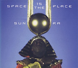 Sun Ra: Space is the Place primary image