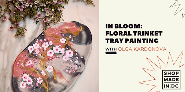 Image principale de In Bloom: Floral Trinket Tray Painting with Olga Kardonova