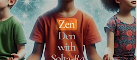 “Zen Den” Ages 8-11 years (sound bath for kids)