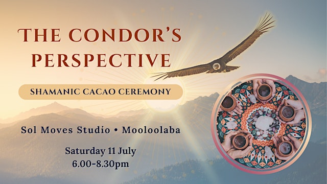 Hauptbild für The Condor’s Perspective - Shamanic Cacao Ceremony