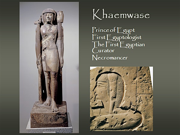 Khaemwase, the Prince who became a magician – A Gayle Gibson Talk