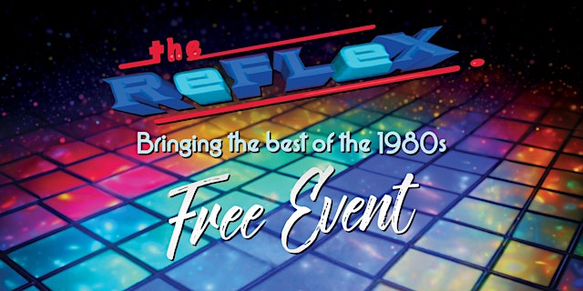 Image principale de The Reflex Free Live Music of the 80s!