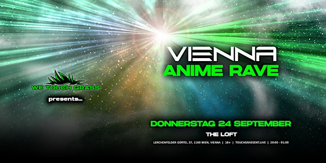 Hauptbild für #WeTouchGrass presents: VIENNA Anime Rave