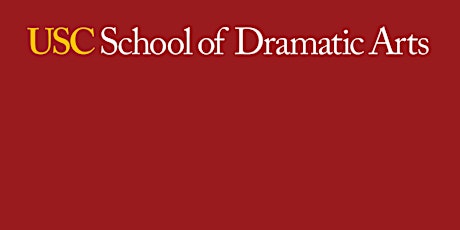 USC School of Dramatic Arts MFA Programs Open House 2020 primary image