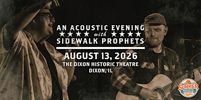 Image principale de Acoustic Summer Nights -26 With Sidewalk Prophets-Dixon, IL