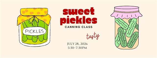 Image principale de Summer Canning Series-Sweet Pickles