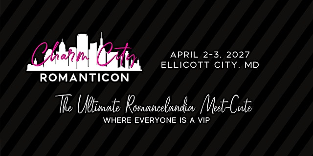 Image principale de Charm City Romanticon 2027