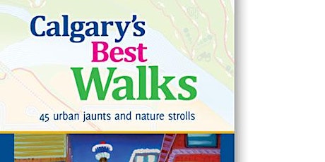 CANCELLED due to Covid: Calgary's Best Walks:  FREE Book launch Walk primary image