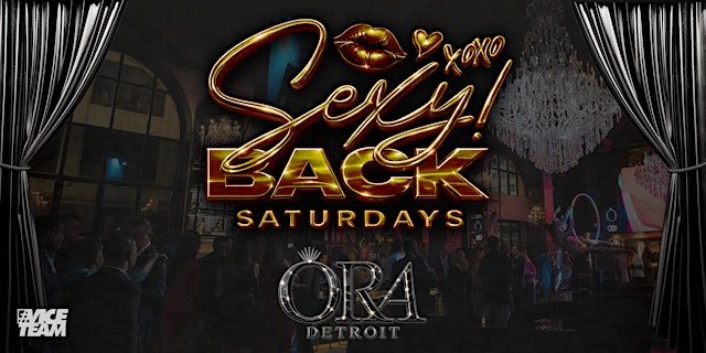 Image principale de Sexy Back Saturdays at Ora Detroit!