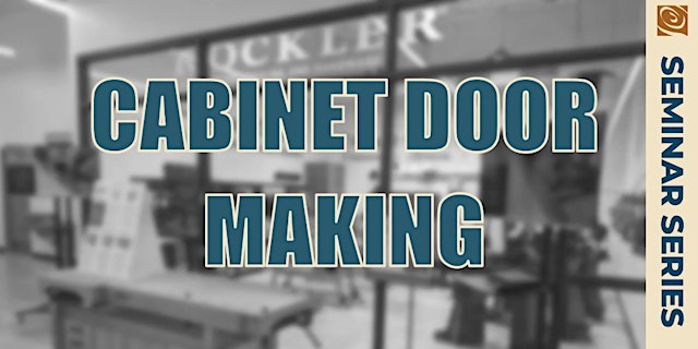 Imagen principal de Cabinetry Workshop: Building Custom Cabinet Doors