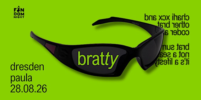 Image principale de bratty • w/ charli xcx & other brat coded artists • dresden