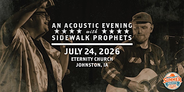 Imagen principal de Acoustic Summer Nights -26 With Sidewalk Prophets-Johnston, IA