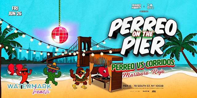 #1 PERREO vs CORRIDOS -Malboro Rojo PERREO ON THE PIER - @ PIER 15 NYC primary image