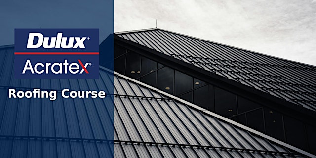 Image principale de Dulux® Roofing Training Course