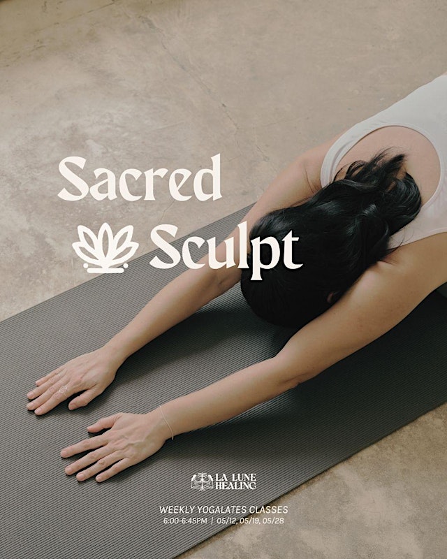Image principale de SACRED SCULPT | WEEKLY YOGALATES CLASS