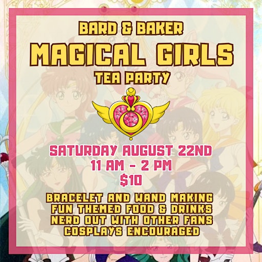 Magical Girls Tea Party at Bard & Baker