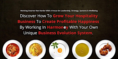How To GROW Your HOSPITALITY Business To CREATE Profitable Happiness primary image