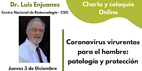 Image principale de Charla y coloquio online: Dr Luis Enjuanes (CSIC) y SIEF-Colegio de España