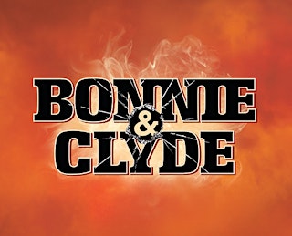 Image principale de River Stone Theatre Company presents: Bonnie & Clyde