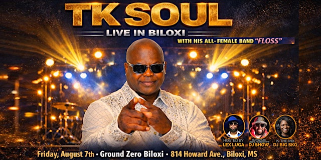 Tk Soul & Band Live at Ground Zero Biloxi First Fridays Soul Concert Series primary image