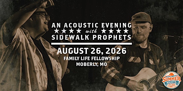 Image principale de Acoustic Summer Nights -26 With Sidewalk Prophets-Moberly, MO
