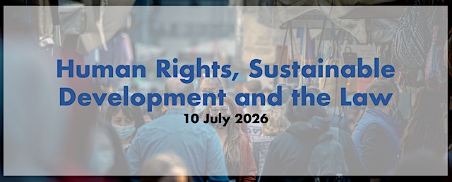 Imagem principal do evento Human Rights, Sustainable Development & the Law