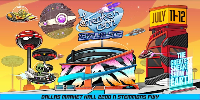 SNEAKER CON DALLAS JULY 11-12, 2026 THE primary image