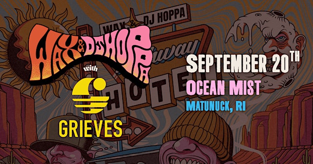 Image principale de Wax + DJ Hoppa w/ Grieves @ The Ocean Mist