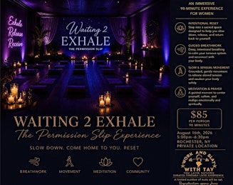 Waiting 2 Exhale: The Permission Slip Experience