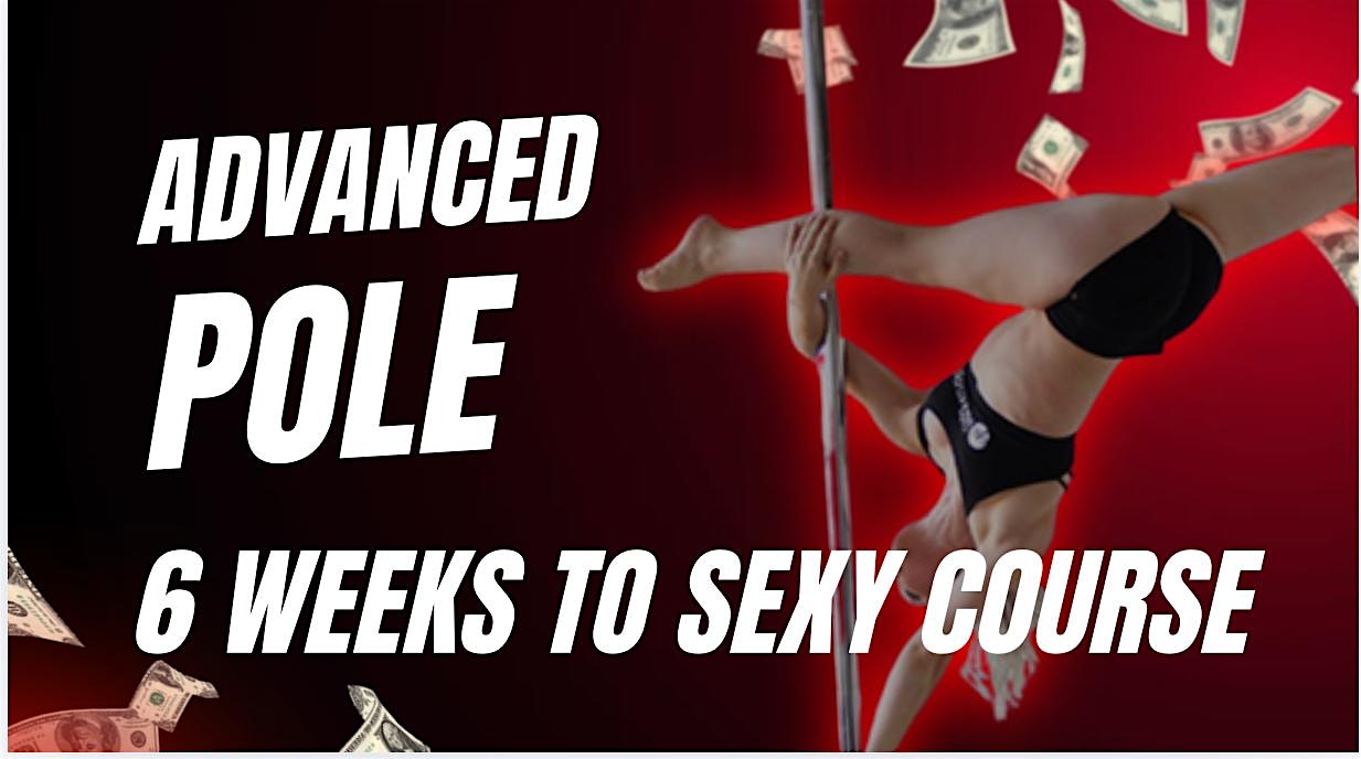 6 Weeks to Sexy: Advanced Pole Series