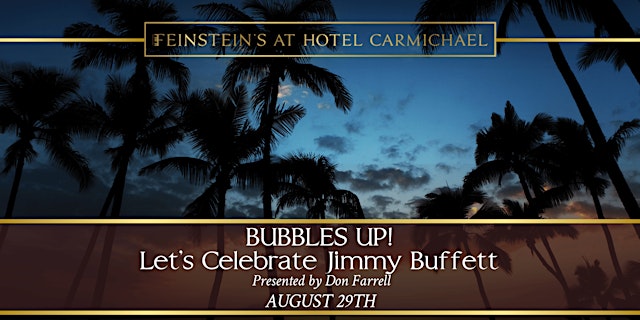 Image principale de BUBBLES UP! Let's Celebrate Jimmy Buffett