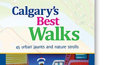 CANCELLED: Calgary's Best Walks Expanded edition: FREE Book launch Walk primary image