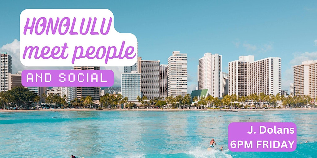 Honolulu Social and Language Exchange (Make New Friends) ✨