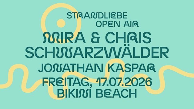 Image principale de MIRA & CHRIS SCHWARZWÄLDER und JONATHAN KASPAR - strandliebe Open Air